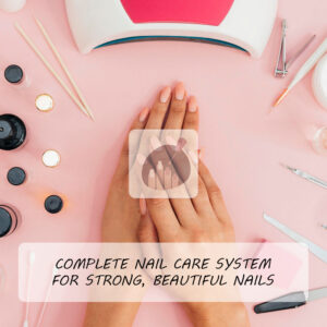 Complete Nail Care System for Strong, Beautiful Nails